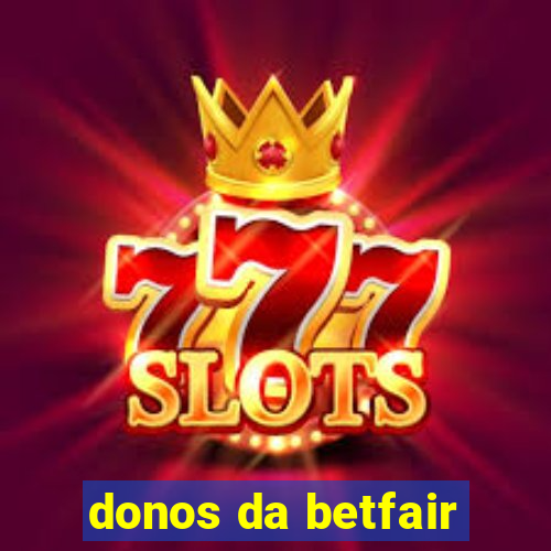 donos da betfair